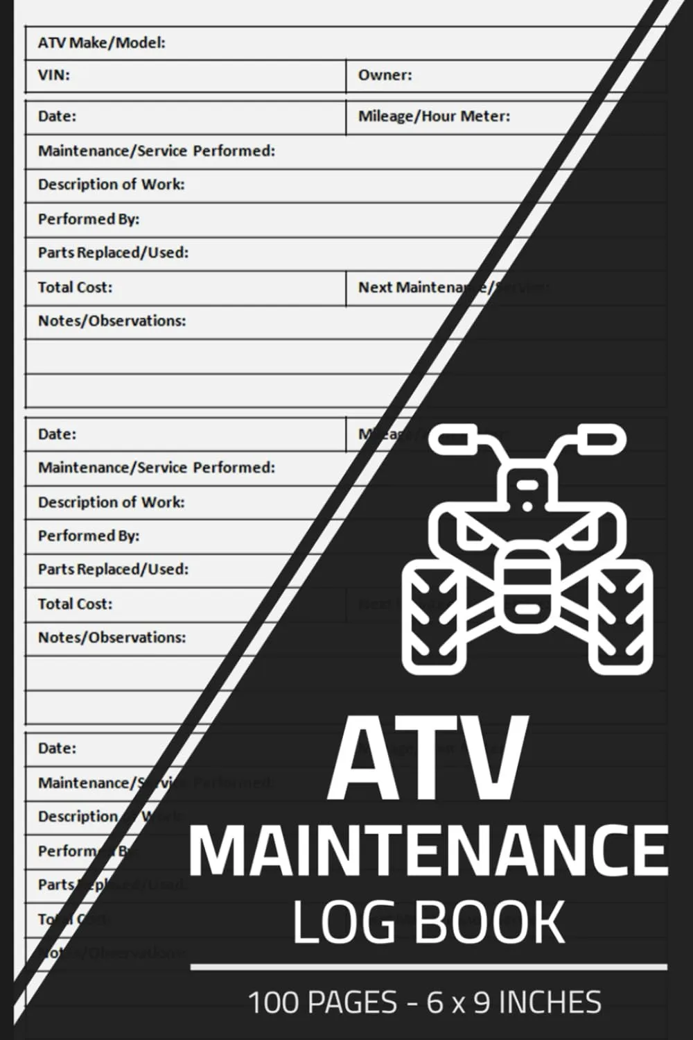 All-Terrain Vehicle (ATV) Maintenance Log Book: ATV Repair & Service Record Journal | Maintenance Logbook for ATV & Quad Bike | 100 Pages Paperback  November 26, 2023