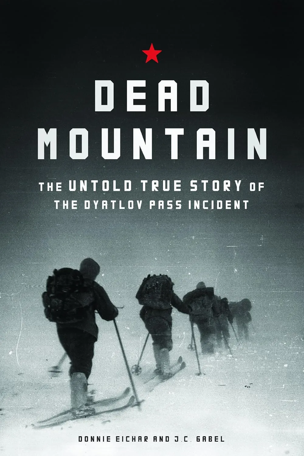 Dead Mountain: The Untold True Story of the Dyatlov Pass Incident Hardcover  October 22, 2013