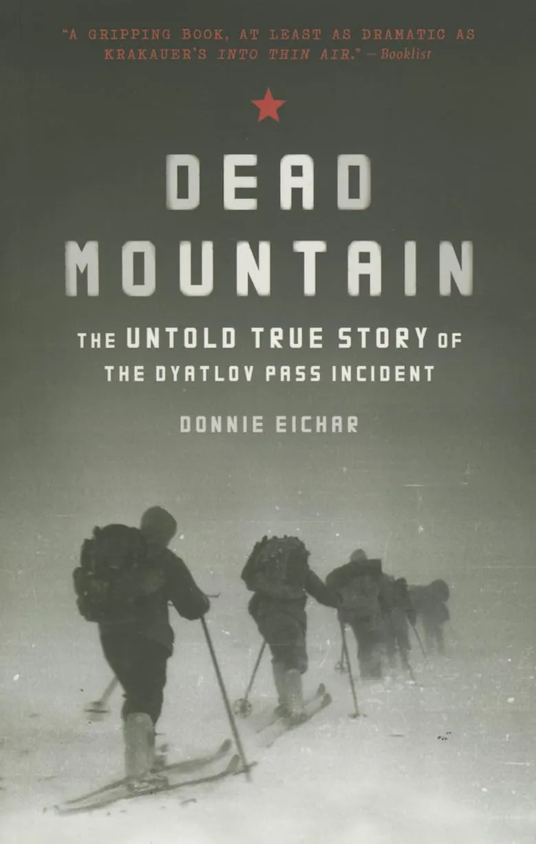 Dead Mountain: The Untold True Story of the Dyatlov Pass Incident (-) Paperback  October 21, 2014