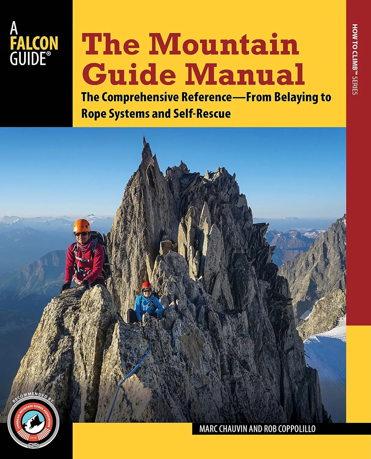 The Mountain Guide Manual: The Comprehensive Reference--From Belaying to Rope Systems and Self-Rescue Paperback  Illustrated, May 15, 2017